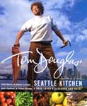Tom Douglas’ Seattle Kitchen book cover
